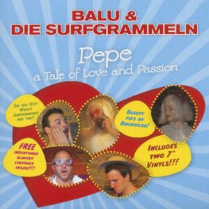 Balu & Die Surfgrammeln - Pepe A Tale Of Love And Passion (2x7inch