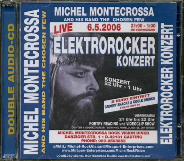 Michel Montecrossa And His Band The Chosen Few - Elektrorocker Konzert 6.5.2006 (2-CD)