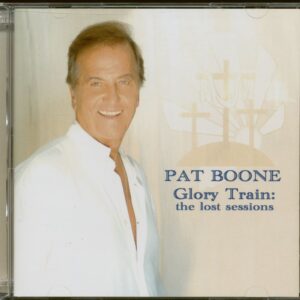 Pat Boone - Glory Train - The Lost Sessions (CD)