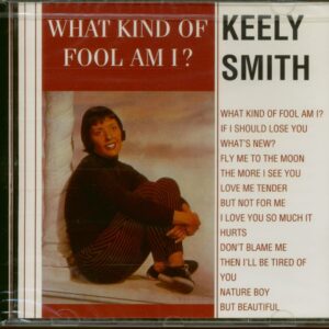 Keely Smith - What Kind Of Fool Am I ? (CD)