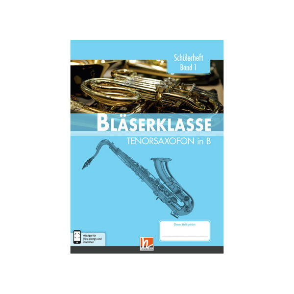 Helbling Bläserklasse Tenorsaxofon Band 1 Lehrbuch