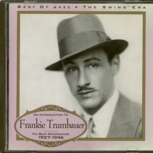 Frankie Trumbauer - Best Of Jazz - His Best Recordings 1927-1946 (CD)