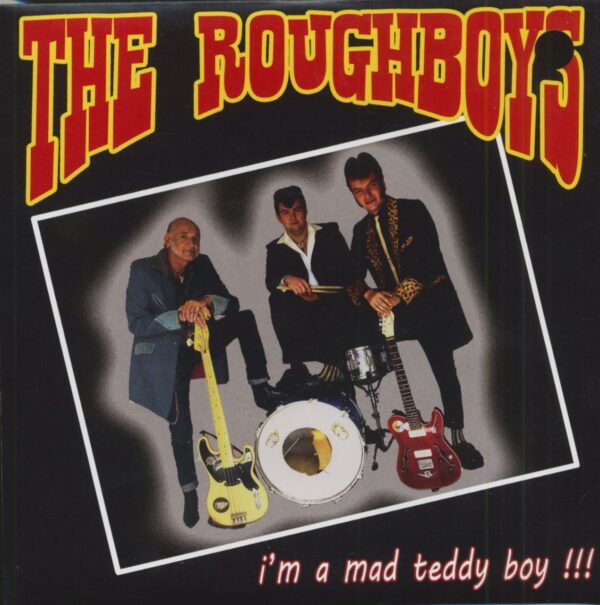 The Roughboys - I'm A Mad Teddy Boy (7inch