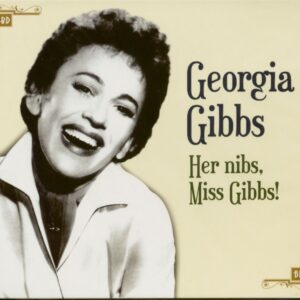 Georgia Gibbs - Her Nibs Miss Gibbs! (CD)