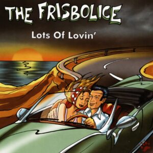 Frisbolice - Lots Of Lovin' (7inch