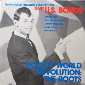 Gary U.S. Bonds And Others... - Frank Guida Presents Greatest Hits - Rocks World Revolution: The Roots (LP)