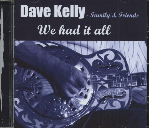 Dave Kelly - We Had It All (CD)