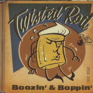 Twisted Rod - Boozin' And Boppin'