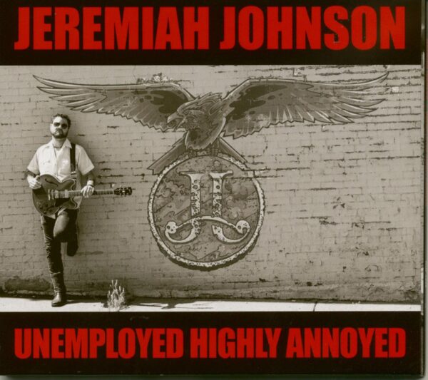 Jeremiah Johnson - Unemployed Highly Annoyed (CD)