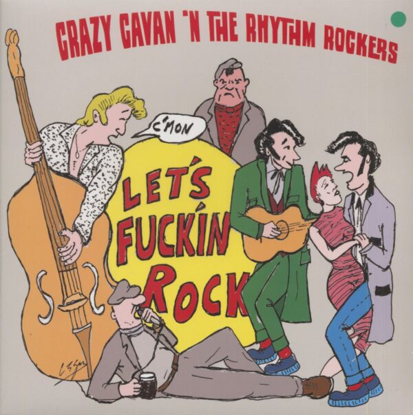 Crazy Cavan & The Rhythm Rockers - Let's F***in Rock (LP