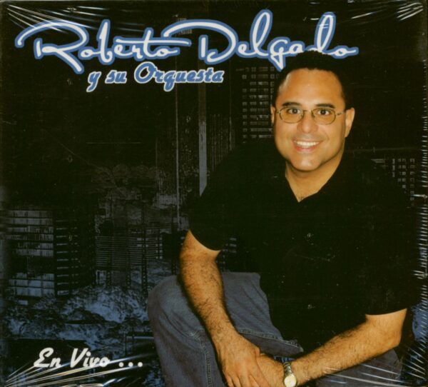 Roberto Delgado & Su Orquesta - En Vivo ... (CD)