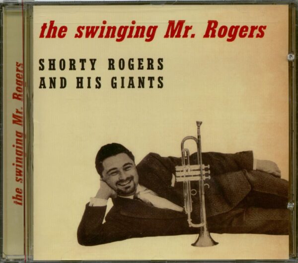 Shorty Rogers & His Giants - The Swinging Mr. Rogers (CD)