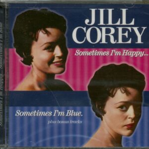 Jill Corey - Sometimes I'm Happy - Sometimes I'm Blue (CD)