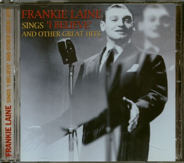 Frankie Laine - Sings I Believe And Other Great Hits (CD)