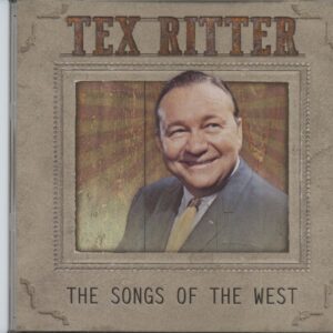 Tex Ritter - The Songs Of The West (CD)