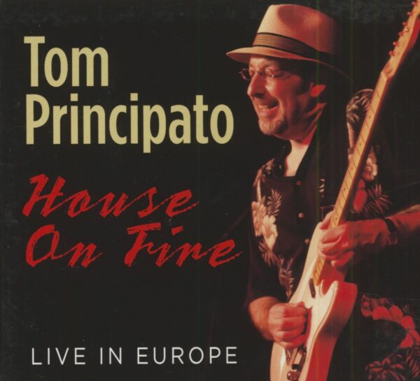 Tom Principato - House On Fire - Live In Europe (CD)