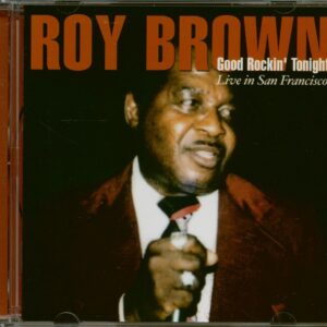 Roy Brown - Good Rockin' Tonight - Live In San Francisco (CD)