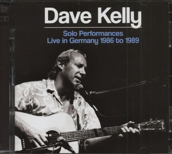 Dave Kelly - Solo Performances - Live In Germany 1986 to 1989 (2-CD)