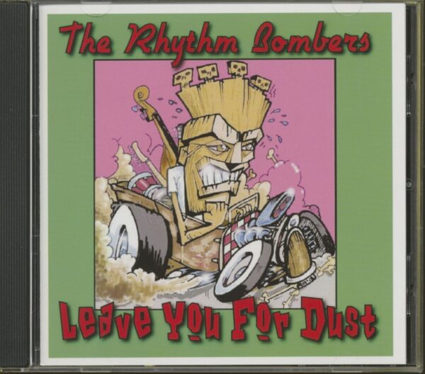 The Rhythm Bombers - Leave You For Dust (CD)