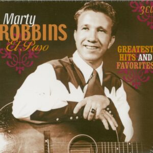 Marty Robbins - El Paso - Greatest Hits And Favorites (3-CD)