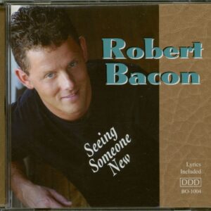 Robert Bacon - Seeing Someone New (CD)