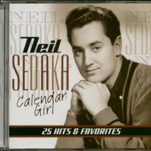 Neil Sedaka - Calendar Girl - 25 Hits & Favorites (CD)