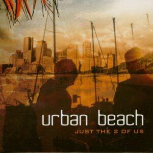 Urban Beach - Just The 2 Of Us (CD)