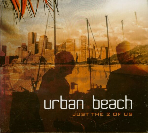 Urban Beach - Just The 2 Of Us (CD)