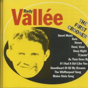 Rudy Vallee - The First Crooner (CD)