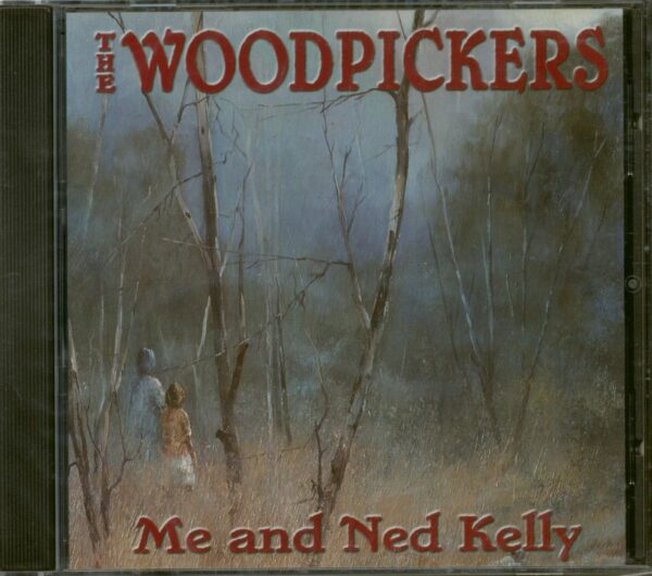 The Woodpickers - Me & Ned Kelly (CD)