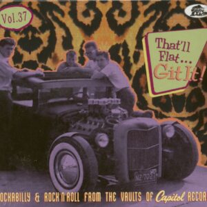 Various - That'll Flat Git It - Vol.37 - Rockabilly & Rock 'n' Roll From The Vaults Of Capitol Records (CD)