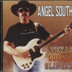 Angel South - Texas Guitar Slinger (CD)