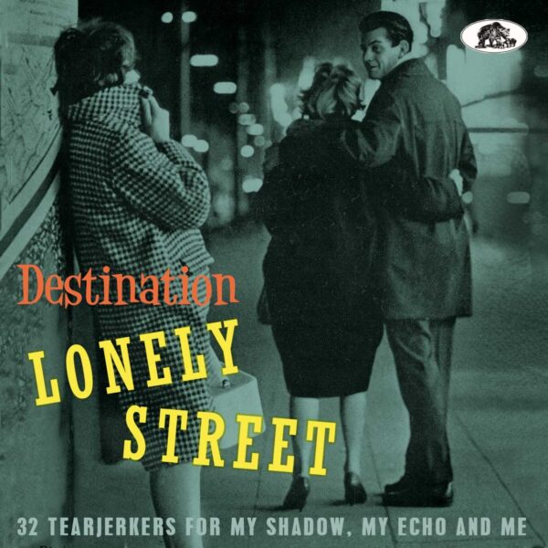 Various Artists - Destination Lonely Street - 32 Tearjerkers For My Shadow