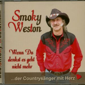 Smoky Weston - Wenn Du Denkst Es Geht Nicht Mehr (CD)