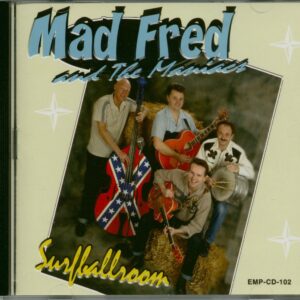 Mad Fred And The Maniacs - Surfballroom (CD)