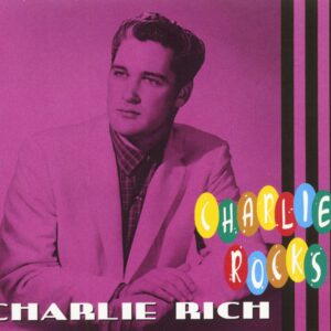 Charlie Rich - Charlie Rich - Charlie Rocks (CD)