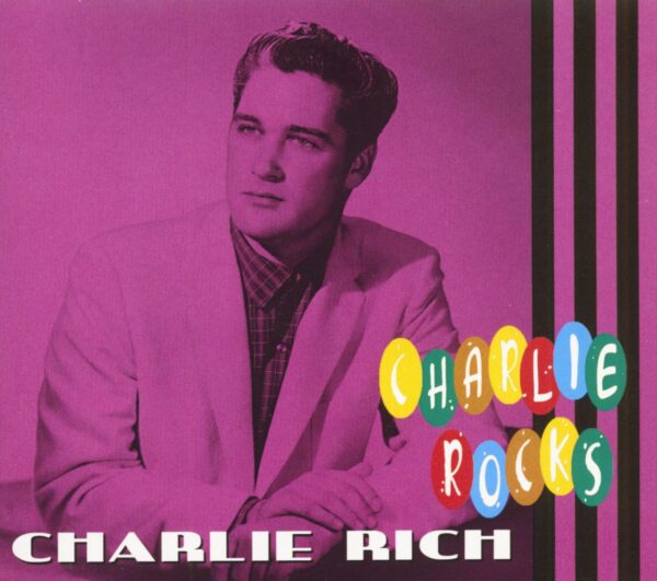 Charlie Rich - Charlie Rich - Charlie Rocks (CD)