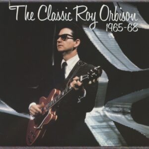 Roy Orbison - The Classic Roy Orbison 1965-68 (LP)