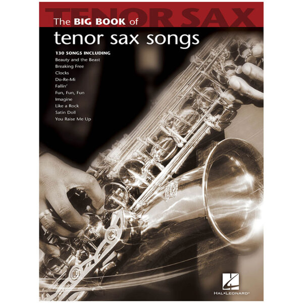 Hal Leonard The Big Book of Tenor Saxophone Songs for Tenor Sa