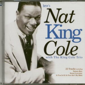 The Nat 'King' Cole Trio - Here's Nat King Cole (CD)