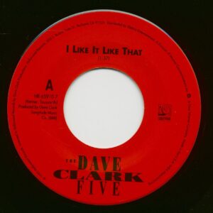 The Dave Clark Five - I Like It Like That - Rellin' And Rockin' (7inch