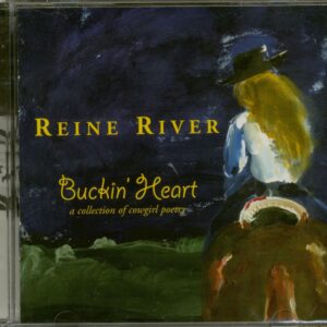 Reiner River - Buckin' Heart (CD)