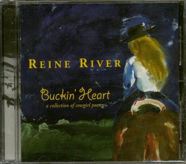 Reiner River - Buckin' Heart (CD)