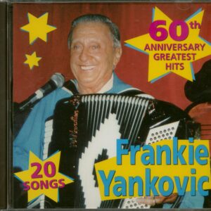 Frankie Yankovic - 60th Anniversary Greatest Hits (CD)