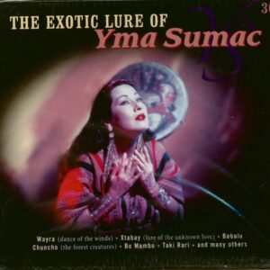 Yma Sumac - The Exotic Lure Of Yma Sumac (3-CD)