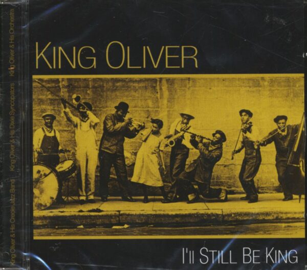 KING OLIVER - I'll Still Be King (CD)