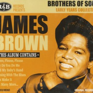 James Brown - Brothers Of Soul - Early Years Collection (CD)