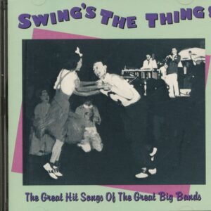 Various - Swing's The Thing! - The Great Hit Songs Of The Great Big Bands (CD)