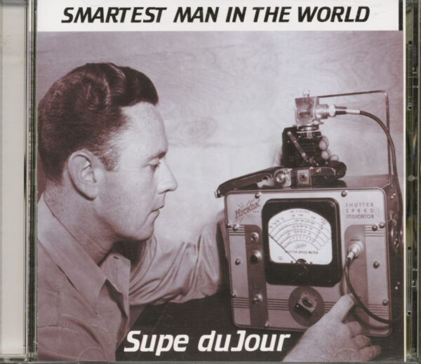 Supe DuJour - Smartest Man In The World (CD)