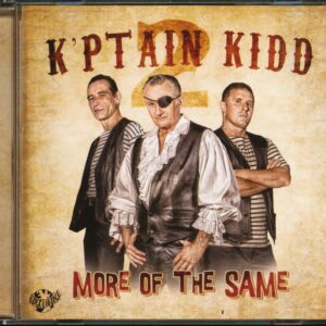 K'ptain Kidd - More Of The Same (CD)